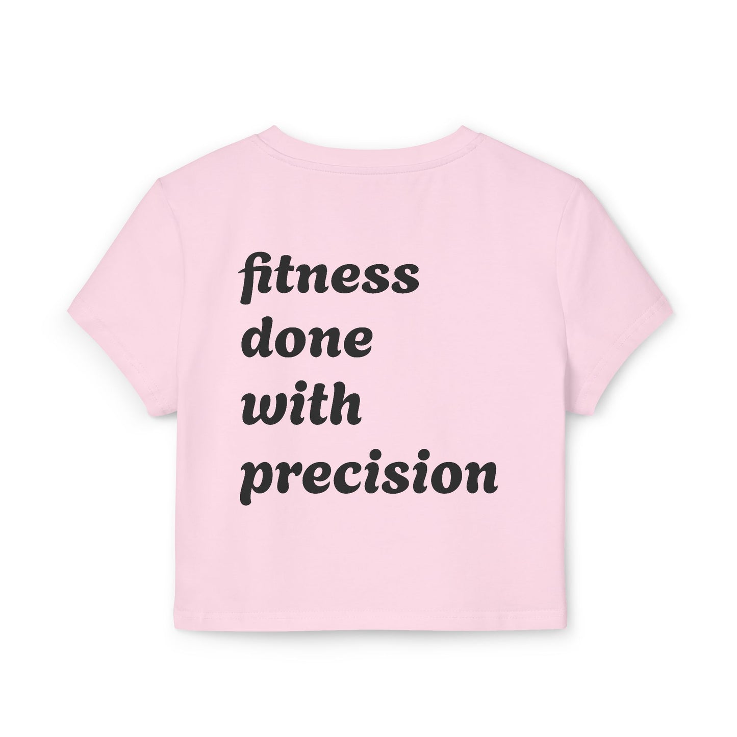 Women's Baby Tee - Fitness Done with Precision - Casual & Trendy Workout Top