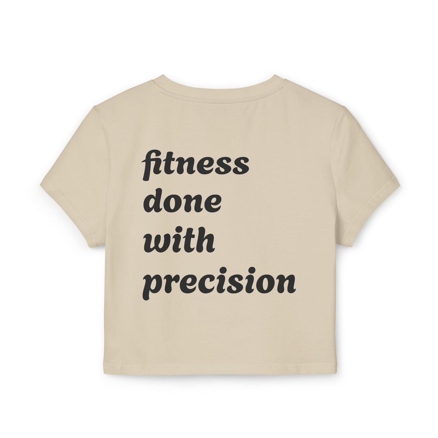 Women's Baby Tee - Fitness Done with Precision - Casual & Trendy Workout Top