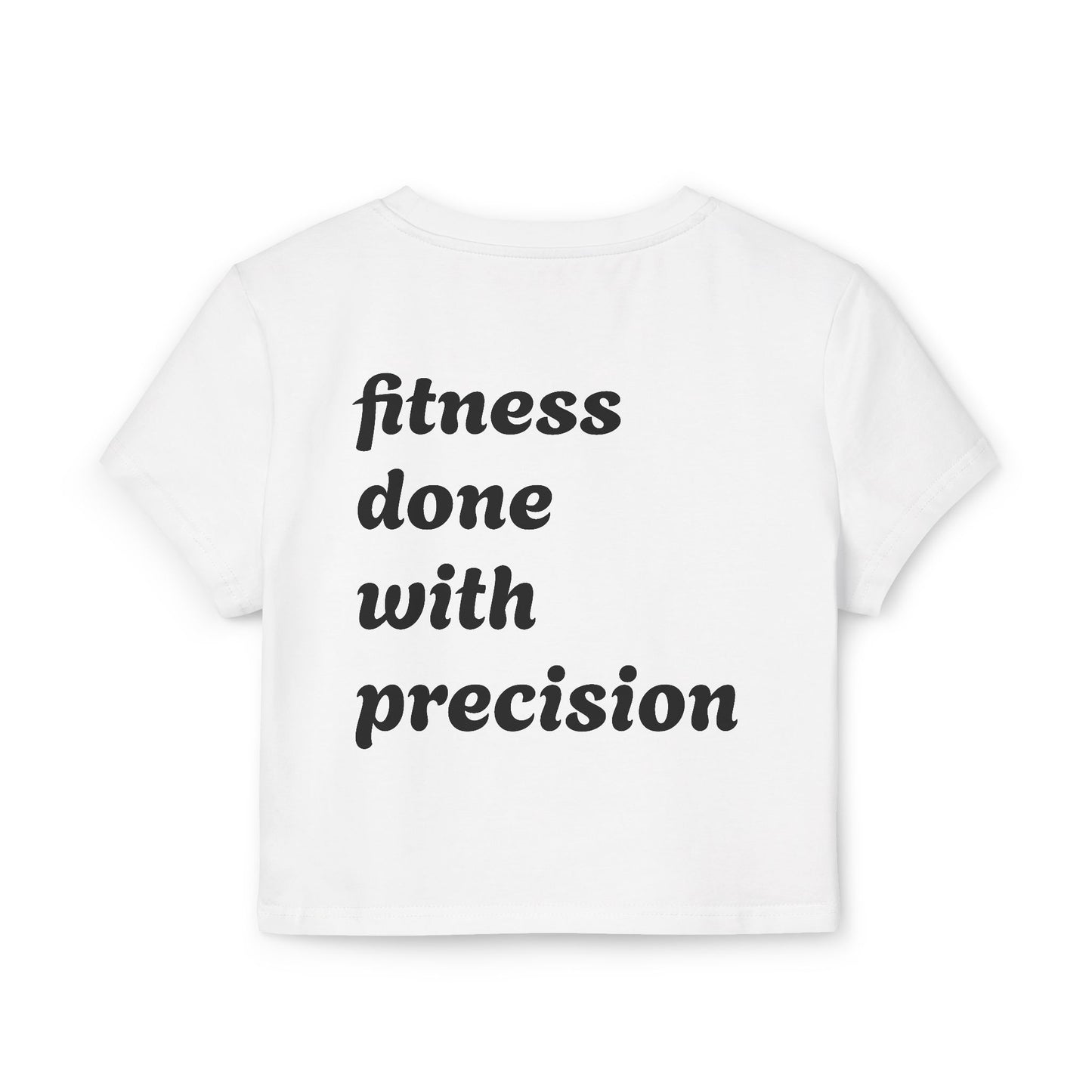 Women's Baby Tee - Fitness Done with Precision - Casual & Trendy Workout Top